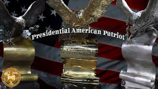 The Presidential American Patriot - Treasure Investments & Foundry Michelangelo