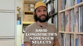 David Longstreth's Nonesuch Selects