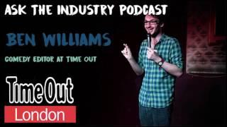 EP28 - Ben Williams - Comedy Editor at Time Out | Ask The Industry Podcast with Simon Caine