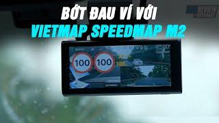 Vietmap Speedmap M2 - Không chỉ "bớt đau ví" mà còn an toàn! |Autodaily