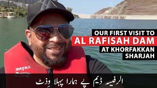 Our First Visit to Al Rafisah Dam at Khorfakkan, Sharjah