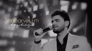 Artur Arakelyan - Siraharvel Em