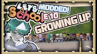 Growing up in Let's School -modded- (E10)