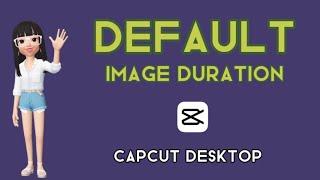 How to Set Default Picture Duration on CapCut Desktop