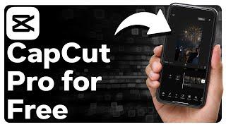 How To Get CapCut Pro For Free