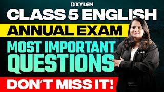 Class 5 English | Annual Exam Most Important Question | Xylem Class 5