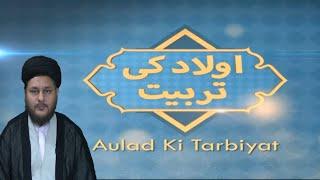 aulad ki tarbiyatBy Syed Shakir Hussain Zaidi