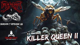 "Killer Queen 2" S7E22 Drew Blood’s Dark Tales (Scary Stories Horror Podcast) Creepypastas