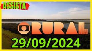 GLOBO RURAL DE HOJE 29/09/2024 DOMINGO COMPLETO