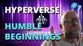 Hyperverse - Part 1 - Humble Beginnings?