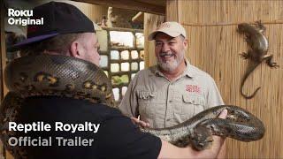 Reptile Royalty | Official Trailer | The Roku Channel