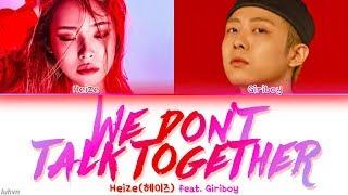 Heize - ‘We don't talk together (Feat. Giriboy)(Prod. SUGA)’ LYRICS [HAN|ROM|ENG COLOR CODED] 가사