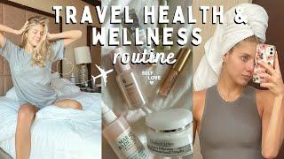 wellness travel routine! (healthy habits + skincare)