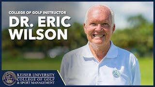 Meet Dr. Eric Wilson, PGA Legacy Master Professional and Executive Director of Golf Operations