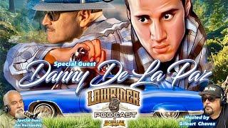 Lowrider Podcast # 5 - Danny De La Paz from Boulevard Nights and Jim Hernandez from Time Warp