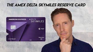 Reviewing The Amex Delta SkyMiles Reserve Card - Everything You Need To Know