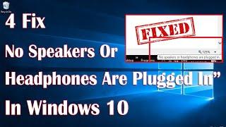 2023 Fix “no speakers or headphones are plugged in” in Windows 10