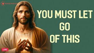  God Says: You Must Let Go of This | God Message Today | God's Message Now 