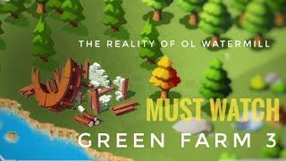 GREEN FARM 3 : OL WATERMILL SECRET