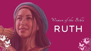 Women of the Bible: Ruth | with Bang Gochuico