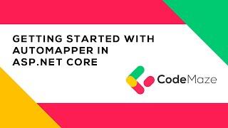 Getting Started with AutoMapper in ASP.NET Core