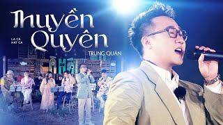 THUYỀN QUYÊN | Trung Quân x Diệu Kiên | Live cover at La Cà Hát Ca 2023