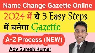 Gazette name change online: 3 Steps Name Change Gazette Process & Documents Required