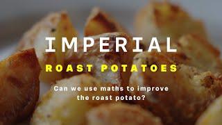 Roast Potatoes: Can we use maths to improve?