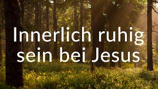 Ausruhen und zur Ruhe kommen bei Jesus | Biblische Meditation