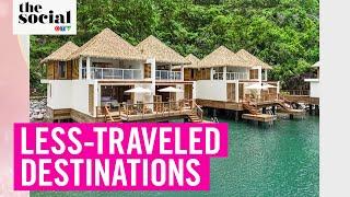 Less-Traveled Destinations That Are Worth the Trip | The Social