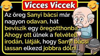  Vicces Viccek: Az öreg Sanyi bácsit beviszik egy öregotthonba... ami ezután történik vicces 