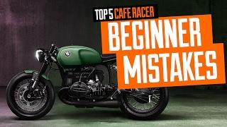 Top 5 Cafe Racer Mistakes Made by Beginner