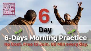  6-Days Morning Practice  Final Day: Training (60 Min) + Q&A (30 Min)