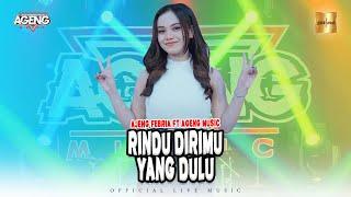 Ajeng Febria ft Ageng Music - Rindu Dirimu Yang Dulu (Official Live Music)