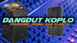 Ceksound dangdut terbaru suara jernih dan Clarity || New 2023