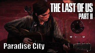 Ellie Plays "Paradise City" Intro *Easy* - The Last of Us™ Part II