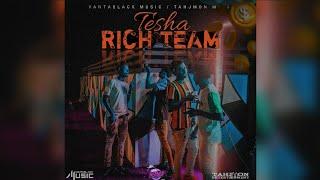 Tesha - Rich Team (Official Audio) ft. Weng, Shaka, Medlii, Fusion, Eccentric, Breexy