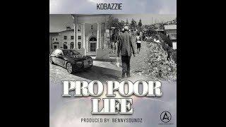 Kobazzie  Pro Poor Life - Liberian Music 2019