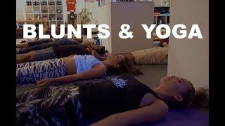 We Smoked Blunts and did Yoga 