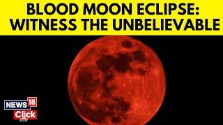 Total Lunar Eclipse Shines Eerie Red In Night Sky | Blood Moon 2025 | Lunar Eclipse 2025 | N18G