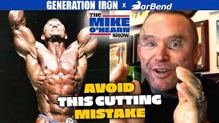Lee Priest: The Biggest Reason Bodybuilders Mess Up Cutting Weight | The Mike O'Hearn Show