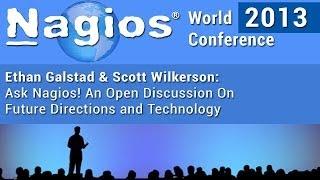 Ethan Galstad & Scott Wilkerson - Ask Nagios! Open Discussion - Nagios World Conference 2013