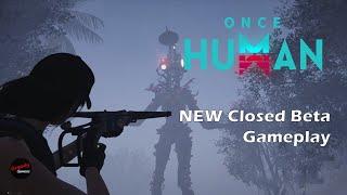 Once Human - CBT3 Exclusive Gameplay – Open World Survival Crafting Game