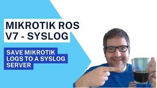 Send MikroTik Logs to a Syslog Server (RouterOS v7)