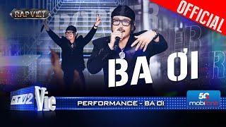 BA ƠI - Robber thu mình lại như 1 viên ngọc thô, nhận nón Vàng từ B Ray |Rap Việt 2024 [Performance]