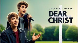 Justin Bieber - Dear Christ (Ft. Evan Tunes)