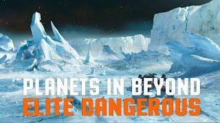 Elite Dangerous "Beyond" - Improved Planets & New Exploration Mechanics - The New Series of Updates