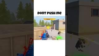 DON'T PUSH ME  || #shorts #bgmi #pubgmobile #youtubeshorts #viralshorts