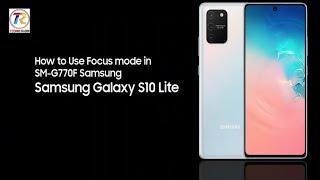 How to Use Focus Mode in SM-G770F Samsung Galaxy S10 Lite