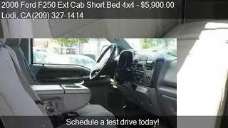 2006 Ford F250 Ext Cab Short Bed 4x4  for sale in Lodi, CA 9